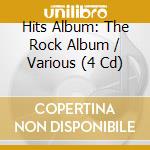 Hits Album: The Rock Album / Various (4 Cd) cd musicale