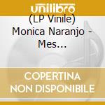 (LP Vinile) Monica Naranjo - Mes Excentricites Vol. 1 vinile