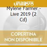 Mylene Farmer - Live 2019 (2 Cd) cd musicale