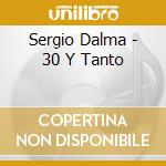 Sergio Dalma - 30 Y Tanto cd