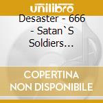 Desaster - 666 - Satan`S Soldiers Syndica cd