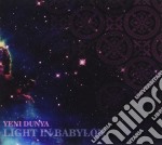 Light In Babylon - Yeni Dunya (Cdrp)