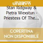 Stan Ridgway & Pietra Wexstun - Priestess Of The Promised Land cd