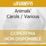 Animals' Carols / Various cd