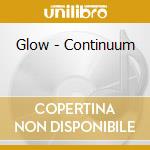 Glow - Continuum cd