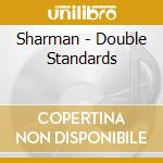 Sharman - Double Standards cd