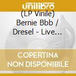 (LP Vinile) Bernie Bbb / Dresel - Live N' Bernin (2 Lp) vinile