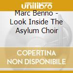 Marc Benno - Look Inside The Asylum Choir cd musicale di Marc Benno