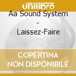 Aa Sound System - Laissez-Faire cd