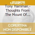 Tony Harriman - Thoughts From The Mount Of Blessing cd