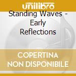Standing Waves - Early Reflections cd