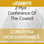 2-Hye - Conference Of The Council cd