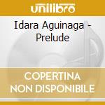Idara Aguinaga - Prelude cd