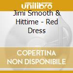 Jimi Smooth & Hittime - Red Dress cd
