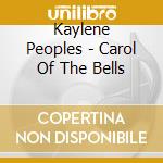 Kaylene Peoples - Carol Of The Bells cd