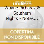 Wayne Richards & Southern Nights - Notes From A Journal