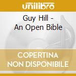 Guy Hill - An Open Bible cd