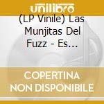 (LP Vinile) Las Munjitas Del Fuzz - Es El 69 lp vinile di Las Munjitas Del Fuzz