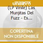 (LP Vinile) Las Munjitas Del Fuzz - Es El 69