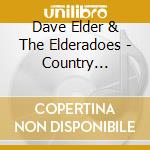 Dave Elder & The Elderadoes - Country Drivin' cd