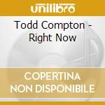 Todd Compton - Right Now cd