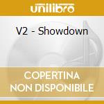 V2 - Showdown cd musicale di V2