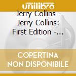 Jerry Collins - Jerry Collins: First Edition - Ep cd