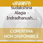 Sudakshina Alagia - Indradhanush (Feat. Pandit Ramesh Mishra & Pandit Arup Chattopadhyaya) cd