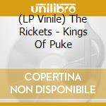 (LP Vinile) The Rickets - Kings Of Puke vinile