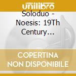 Soloduo - Noesis: 19Th Century Masterworks For Two Guitars cd
