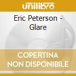 Eric Peterson - Glare cd
