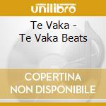 Te Vaka - Te Vaka Beats cd musicale di Te Vaka