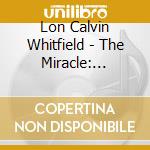 Lon Calvin Whitfield - The Miracle: Psalms From The Fusion Guitarist cd