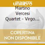 Martino Vercesi Quartet - Virgo Supercluster cd musicale di Martino Vercesi Quartet