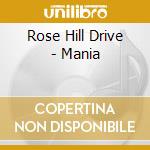 Rose Hill Drive - Mania cd musicale di Rose Hill Drive