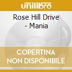 Rose Hill Drive - Mania cd