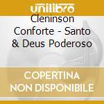 Cleninson Conforte - Santo & Deus Poderoso cd