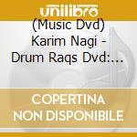 (Music Dvd) Karim Nagi - Drum Raqs Dvd: Live Drum Solo Method For Drummers cd