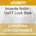 Amanda Noble - Don'T Look Back cd