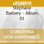 Stephane Barbery - Album 01 cd
