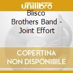 Blisco Brothers Band - Joint Effort cd
