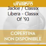 Jackie / Classix Libera - Classix Of '93 cd