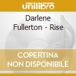 Darlene Fullerton - Rise cd