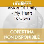 Vision Of Unity - My Heart Is Open cd