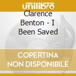Clarence Benton - I Been Saved cd