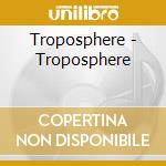 Troposphere - Troposphere cd