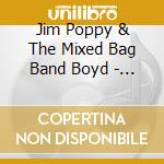 Jim Poppy & The Mixed Bag Band Boyd - Funny Bone cd