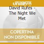 David Rufes - The Night We Met cd
