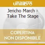 Jericho March - Take The Stage cd