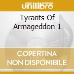 Tyrants Of Armageddon 1 cd